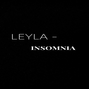 LEYLA - Insomnia